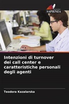 Teodora Kazalarska - Intenzioni di turnover dei call center e caratteristiche personali degli agenti
