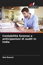 Atul Bansal - Contabilità forense e anticipazioni di audit in India