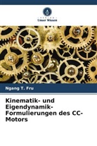 Ngang T Fru, Ngang T. Fru - Kinematik- und Eigendynamik-Formulierungen des CC-Motors