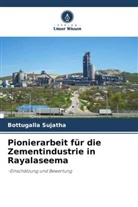 Bottugalla Sujatha - Pionierarbeit für die Zementindustrie in Rayalaseema