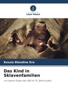 Kossia Blandine Kra - Das Kind in Sklavenfamilien