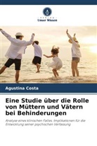 Agustina Costa - Eine Studie über die Rolle von Müttern und Vätern bei Behinderungen