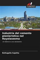 Bottugalla Sujatha - Industria del cemento pionieristica nel Rayalaseema