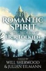 Julian Eilmann, Will Sherwood - The Romantic Spirit in the Works of J.R.R. Tolkien