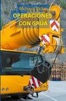 Richard Skiba - Operaciones de Grúa