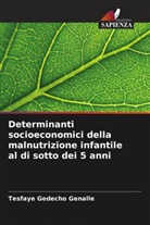 Tesfaye Gedecho Genalle - Determinanti socioeconomici della malnutrizione infantile al di sotto dei 5 anni