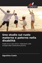 Agustina Costa - Uno studio sul ruolo materno e paterno nella disabilità