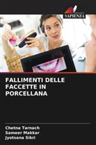 Sameer Makkar, Jyotsana Sikri, Chetna Tarnach - FALLIMENTI DELLE FACCETTE IN PORCELLANA