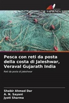 Shabir Ahmad Dar, A. N. Sayani, Jyoti Sharma - Pesca con reti da posta della costa di Jaleshwar, Veraval Gujarath India