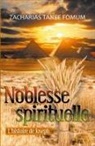 Zacharias Tanee Fomum - La Noblesse Spirituelle