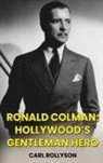 Carl Rollyson - Ronald Colman (hardback)