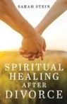 Sarah Stein - Spiritual Healing After Divorce