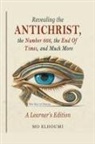 Mo Elhoumi, Moelhoumi - Revealing the Antichrist, the Number 666, the End Of Times, and Much More