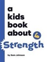 Sam Johnson - A Kids Book About Strength