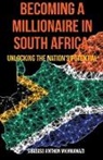 Sibusiso Anthon Mkhwanazi - Becoming A Millionaire In South Africa