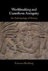 Francesca Rochberg, Francesca (University of California Rochberg, Rochberg Francesca - Worldmaking and Cuneiform Antiquity