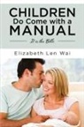 Elizabeth Len Wai - Children Do Come with a Manual