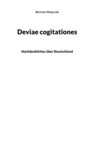 Bertram Wojaczek - Deviae cogitationes