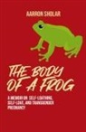 Aarron Sholar - The Body of a Frog