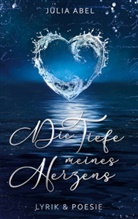 Julia Abel - Die Tiefe meines Herzens