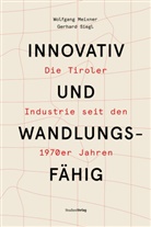 Wolfgang Meixner, Gerhard Siegl - Innovativ und wandlungsfähig
