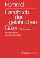 Eckhard Baum, Herbert F. Bender, Albrecht Broemme, Ursula Gundert-Remy, Jörg Holzhäuser, Mario König... - Handbuch der gefährlichen Güter. Erläuterungen I