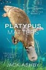 Jack Ashby, Jack Ashby - Platypus Matters