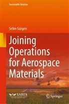 Selim Gürgen - Joining Operations for Aerospace Materials