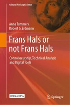 Robert Erdmann, Robert G Erdmann, Robert G. Erdmann, Anna Tummers - Frans Hals or not Frans Hals