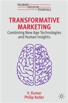Philip Kotler, V Kumar, V. Kumar - Transformative Marketing