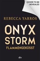 Rebecca Yarros - Onyx Storm - Flammengeküsst