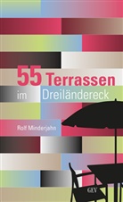 Rolf Minderjahn - 55 Terrassen im Dreiländereck