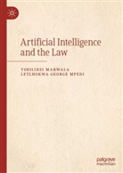 Tshilidzi Marwala, Letlhokwa George Mpedi - Artificial Intelligence and the Law