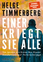 Helge Timmerberg - Einer kriegt sie alle
