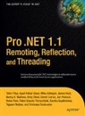 David Curran, Syed Fahad Gilani, Fabio Claudio Ferracchiati, Mike Gillespie, Sandra Gopikrishna, James Hart... - Pro .NET 1.1 Remoting, Reflection, and Threading