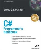 Gregory S Macbeth, Gregory S. Macbeth - C sharp Programmer's Handbook