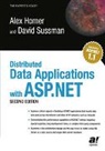 Alex Homer, David Sussman, Dave Sussmann - Distributed Data Applications with ASP .NET