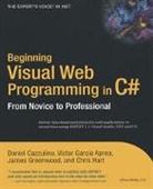 Daniel Cazzulino, Victor Garcia Aprea, James Greenwood, Chris Hart - Beginning Visual Web Programming in C#