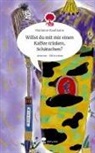 Marianne Kaufmann - Willst du mit mir  einen Kaffee trinken, Schätzchen?. Life is a Story - story.one