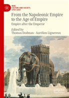 Thomas Dodman, Lignereux, Aurélien Lignereux - From the Napoleonic Empire to the Age of Empire