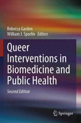 Rebecca Garden, J Spurlin, William J. Spurlin - Queer Interventions in Biomedicine and Public Health