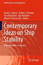 Igor Ba¿kalov, Igor Backalov, Vadim L. Belenky, Alberto Francescutto, Toru Katayama, Toru Katayama et al... - Contemporary Ideas on Ship Stability