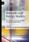 Isabel Díez Vial, Fernández-Olmos, Marta Fernández-Olmos - Networks and Foreign Markets