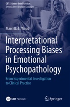 Marcella L Woud, Marcella L. Woud - Interpretational Processing Biases in Emotional Psychopathology