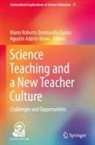 Adúriz-Bravo, Agustín Adúriz-Bravo, Mario Roberto Quintanilla Gatica, Mario Roberto Quintanilla Gatica - Science Teaching and a New Teacher Culture