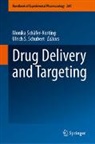 Monika Schäfer-Korting, Ulrich S. Schubert - Drug Delivery and Targeting