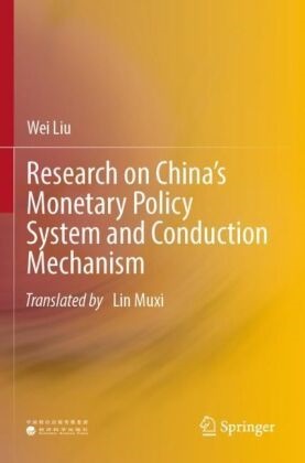 Wei Liu - Research on China's Monetary Policy System and Conduction Mechanism