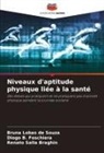 Diogo B. Foschiera, Bruna Lobas de Souza, Renato Salla Braghin - Niveaux d'aptitude physique liée à la santé