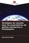 Marcellinus Madu - Stratégies de réussite pour les propriétaires de petites entreprises à Philadelphie