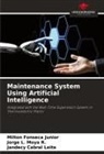 Jandecy Cabral Leite, MIlton Fonseca Junior, Jorge L. Moya R. - Maintenance System Using Artificial Intelligence